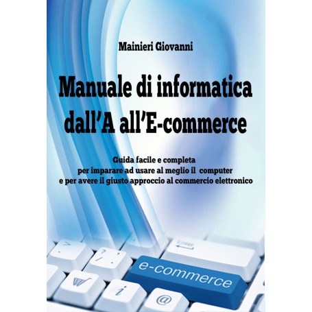 Manuale di informatica dall' A all' E-commerceHomelibrox.001