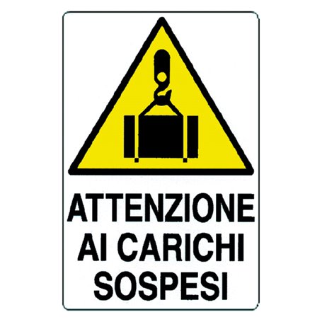 CARTELLO 'ATTENZIONE AI CARICHI SOSPESI' cm 35 x 50