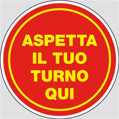 ETICHETTA ADESIVA DIAMETRO 20CM. ASPETTA IL TUO TURNO QUI