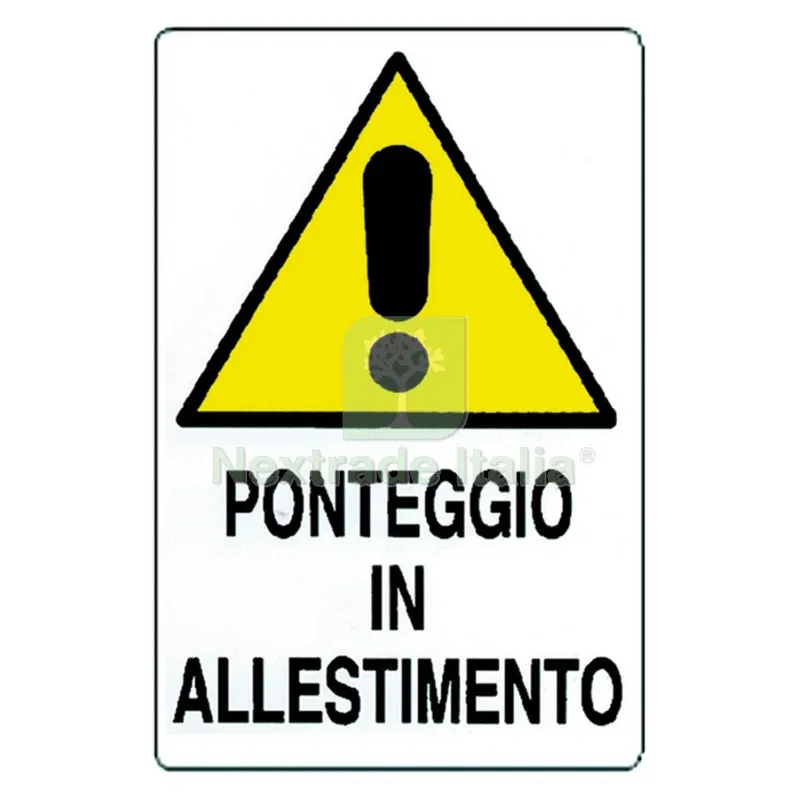 Cartello 'ponteggio in Allestimento' cm 35 x 50 — Scale e ponteggi — rif. FERX.106320NLM Cartello 'ponteggio in Allestimento' cm 35 x 50 — Scale e ponteggi — rif. FERX.106320NLM